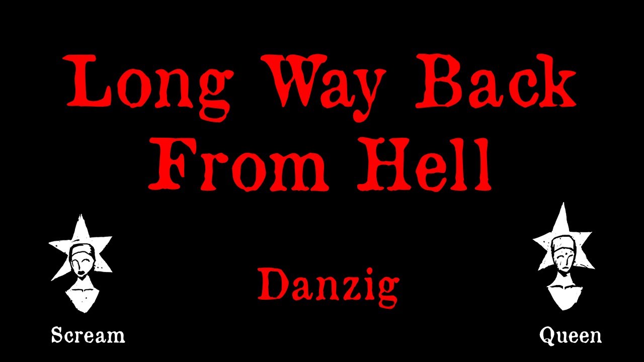Danzig - Long Way Back from Hell - Karaoke