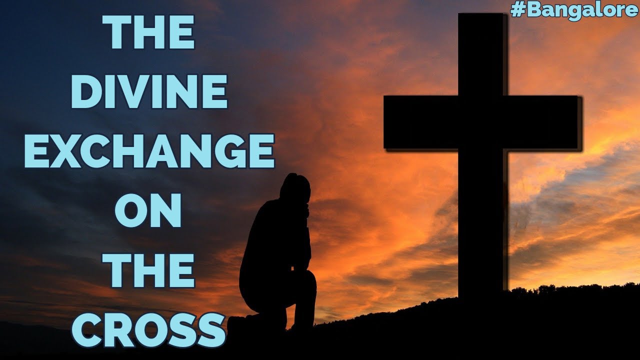 The Divine Exchange On The Cross, Part 4