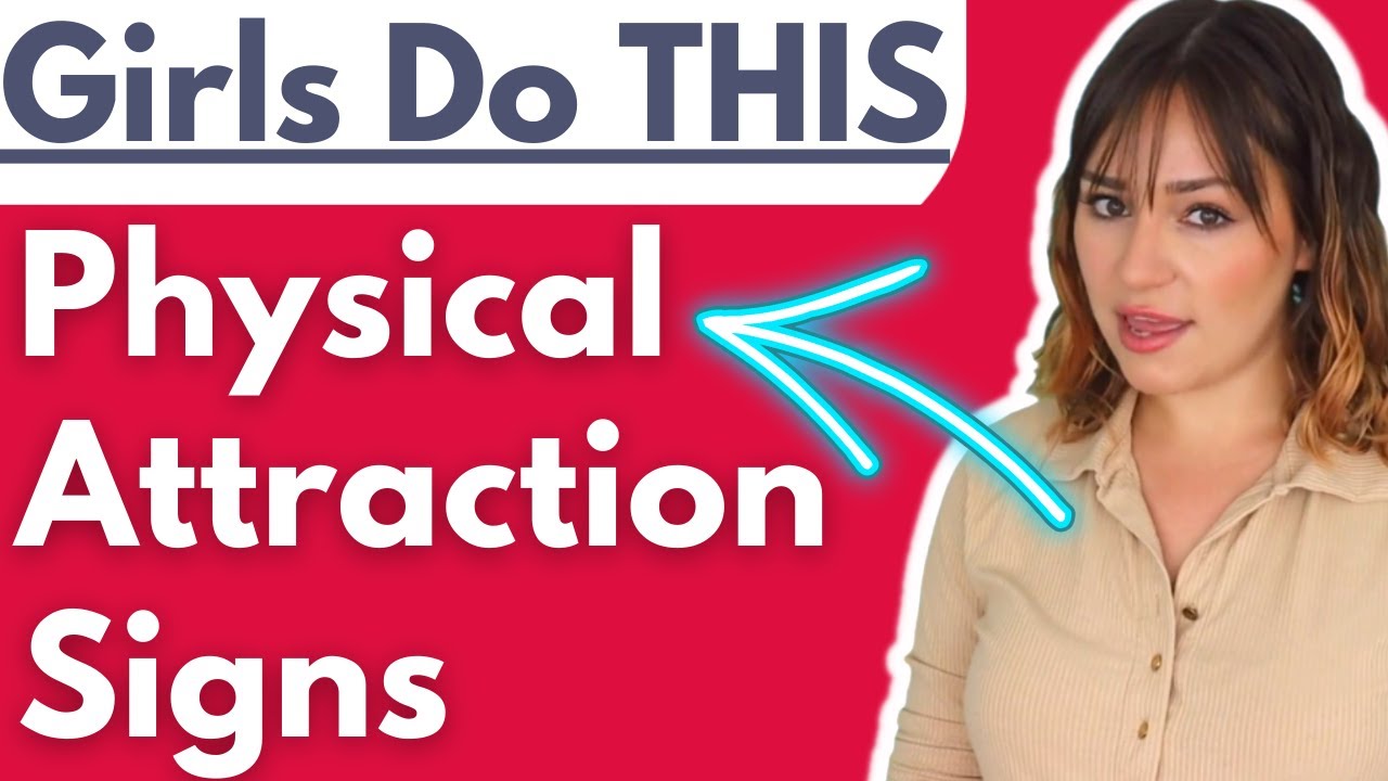 Girls Do THIS When Physically Attracted To A Guy (Body Language You Can Rely On)
