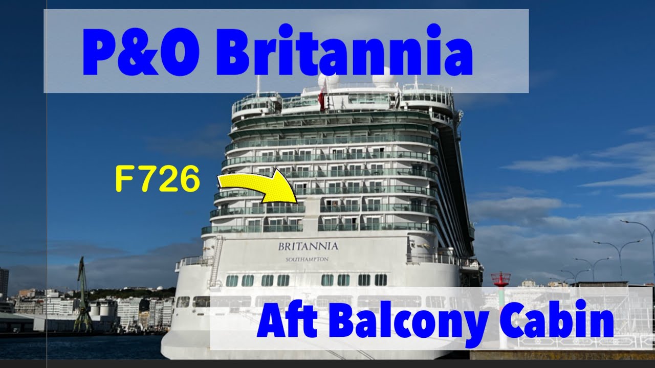 P&O Britannia - Aft Balcony Cabin - F726 Deck 9