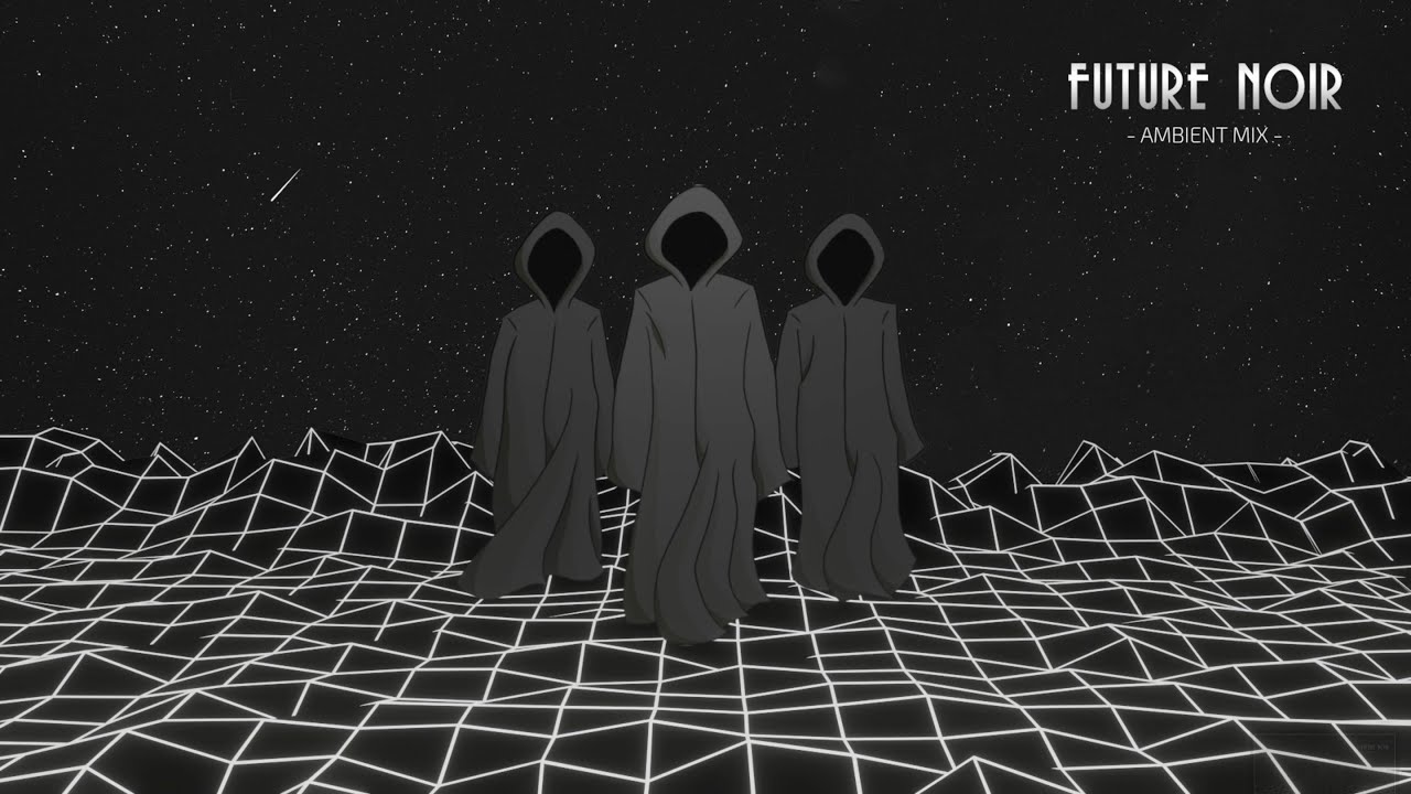 future noir [ambient mix]