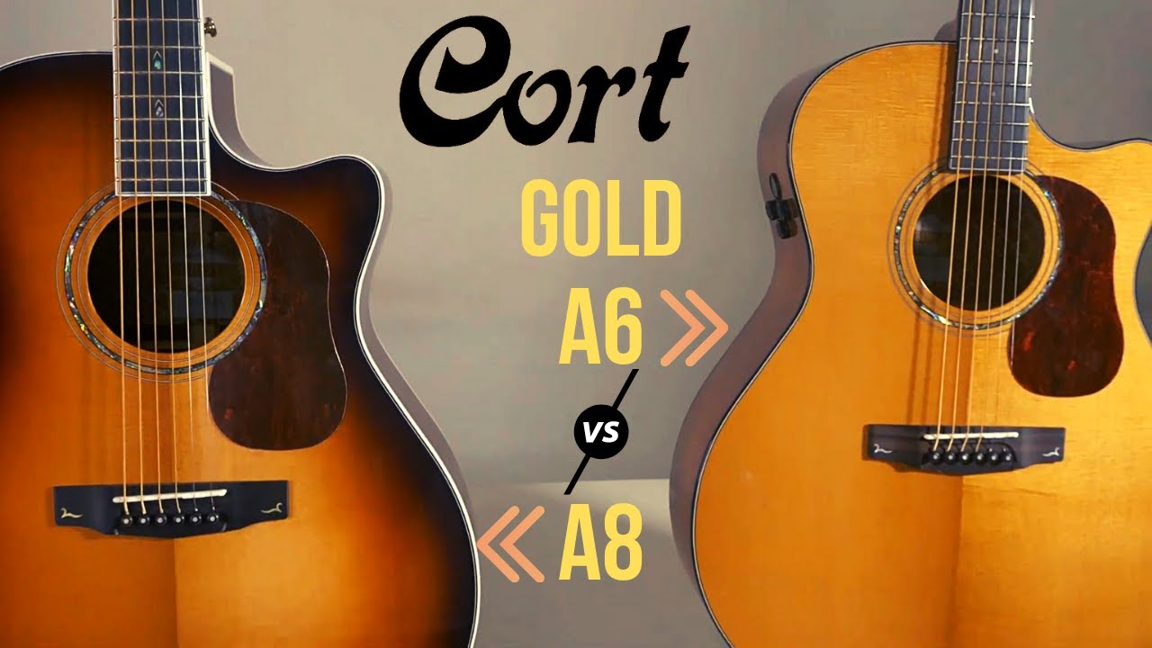 Cort Gold A6 vs Gold A8 - Sound Comparison
