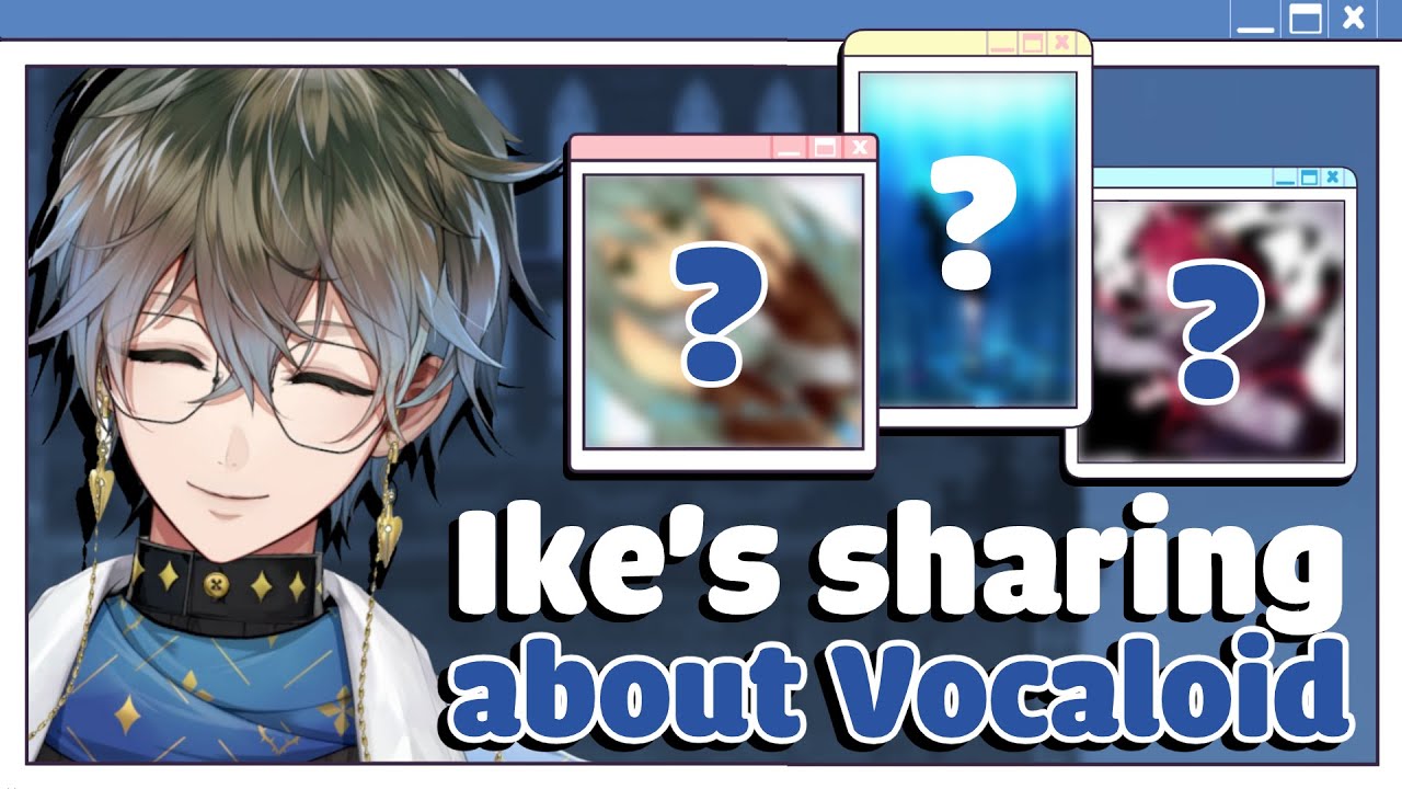 [ENGSUB] Ike's sharing about (old) Vocaloid songs [Ike Eveland/ Luxiem / Nijisanji EN]