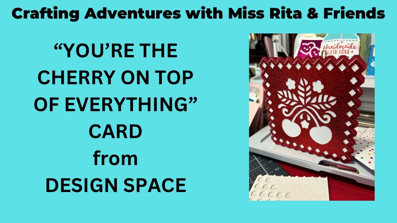 “You’re The Cherry on top of Everything” Card from Cricut Design Space