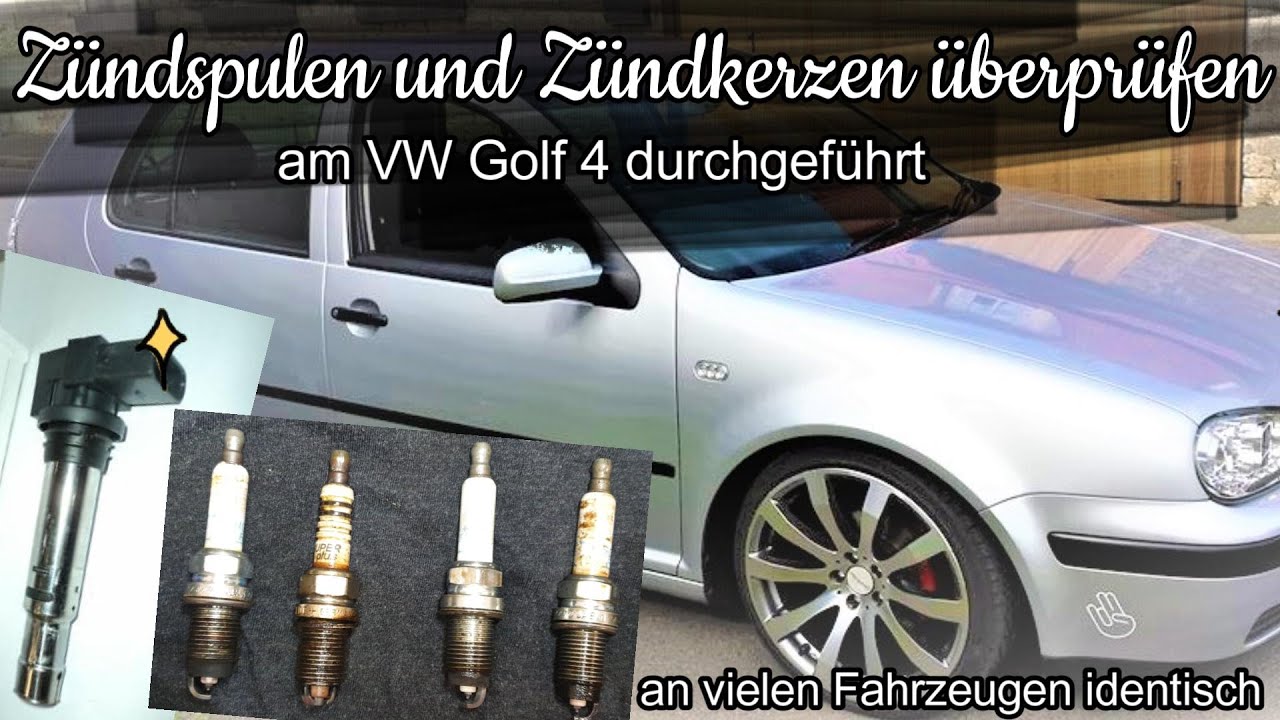 Zündspulen und Zündkerzen überprüfen, (am VW Golf4 gezeigt) (Check ignition coils and spark plugs)