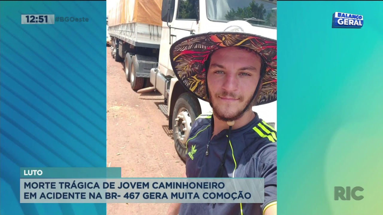 Morte trágica de jovem caminhoneiro em acidente na BR-467 gera muita comoção
