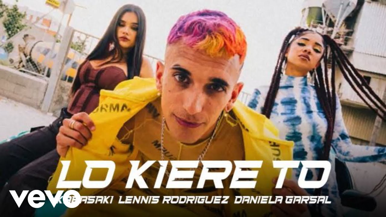 Kabasaki, Lennis Rodriguez, Daniela Garsal - Lo Kiere To