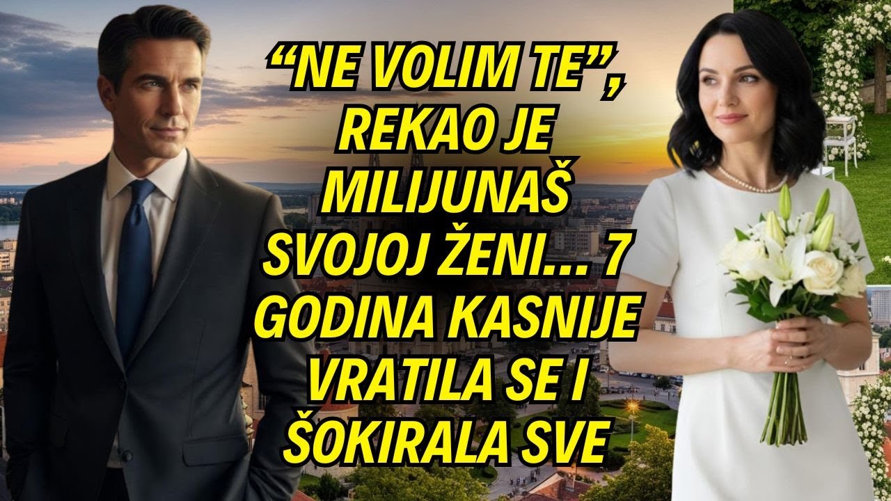 “NE VOLIM TE”, rekao je milijunaš svojoj ženi… 7 godina kasnije vratila se i šokirala sve