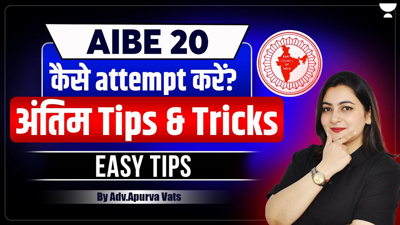 How to Attempt AIBE 20 Exam? Final Tips & Tricks | All India Bar Exam | Apurva Vats