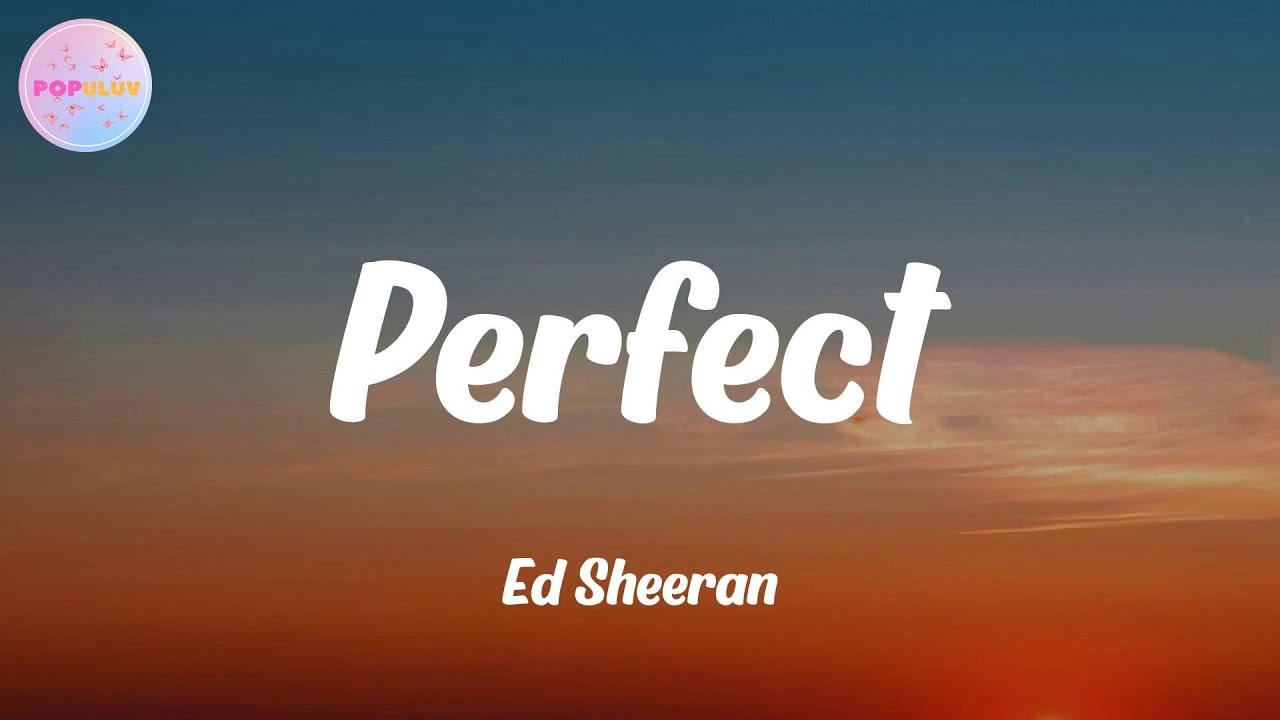 Ed Sheeran - Perfect (Lyrics)