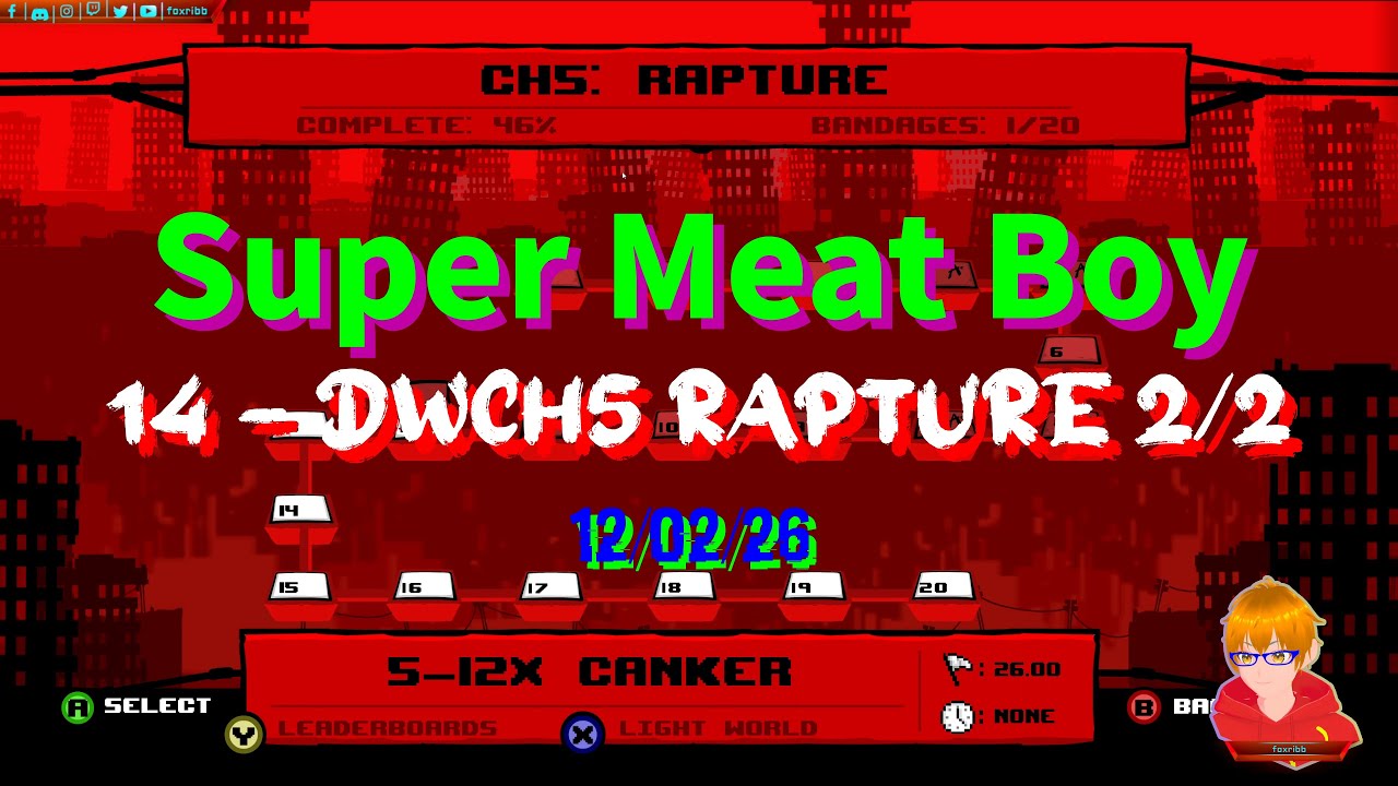 Super Meat Boy - #14 [4K] - DWCH5 Rapture 2/2 - 12/02/26