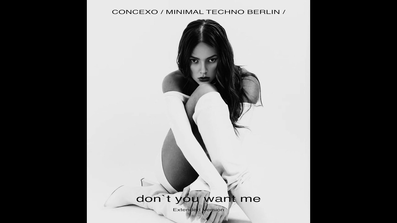 Minimal Techno Berlin [ Don`t You Want Me ] Extended Version
