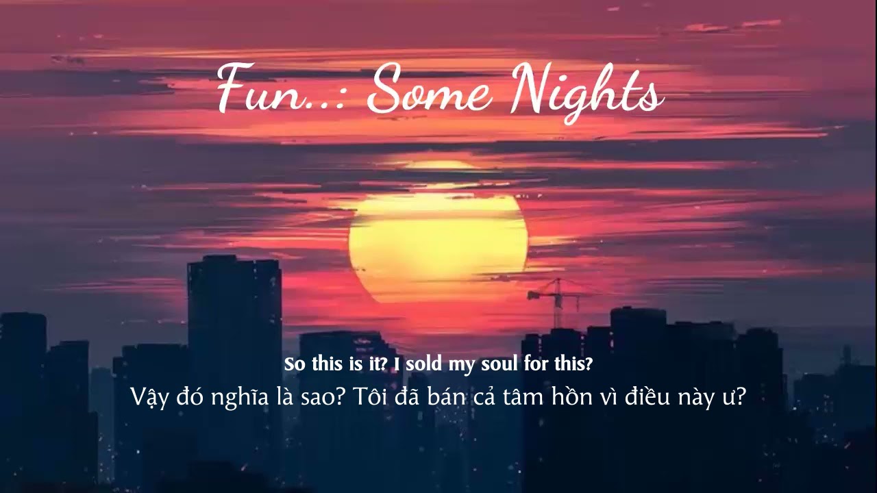 Vietsub | Some Nights - Fun | Lyrics Video