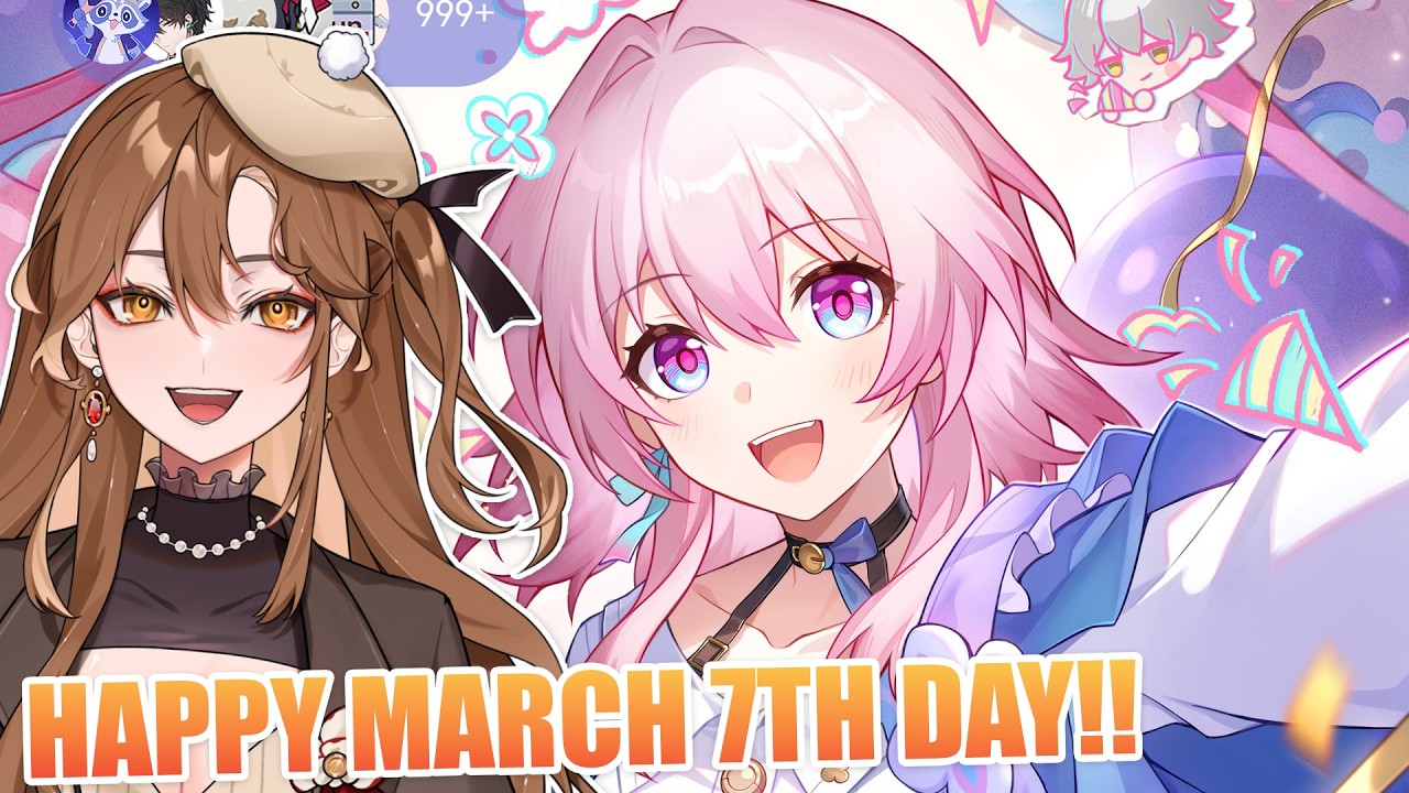 HAPPY MARCH 7TH DAY!! | Honkai: Star Rail