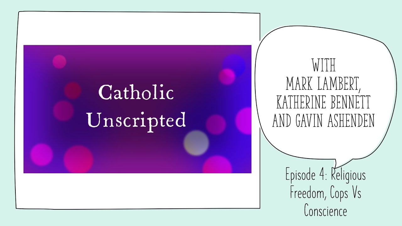 Catholic Unscripted #4 Religious Freedom and Anglicans crossing the Tiber
