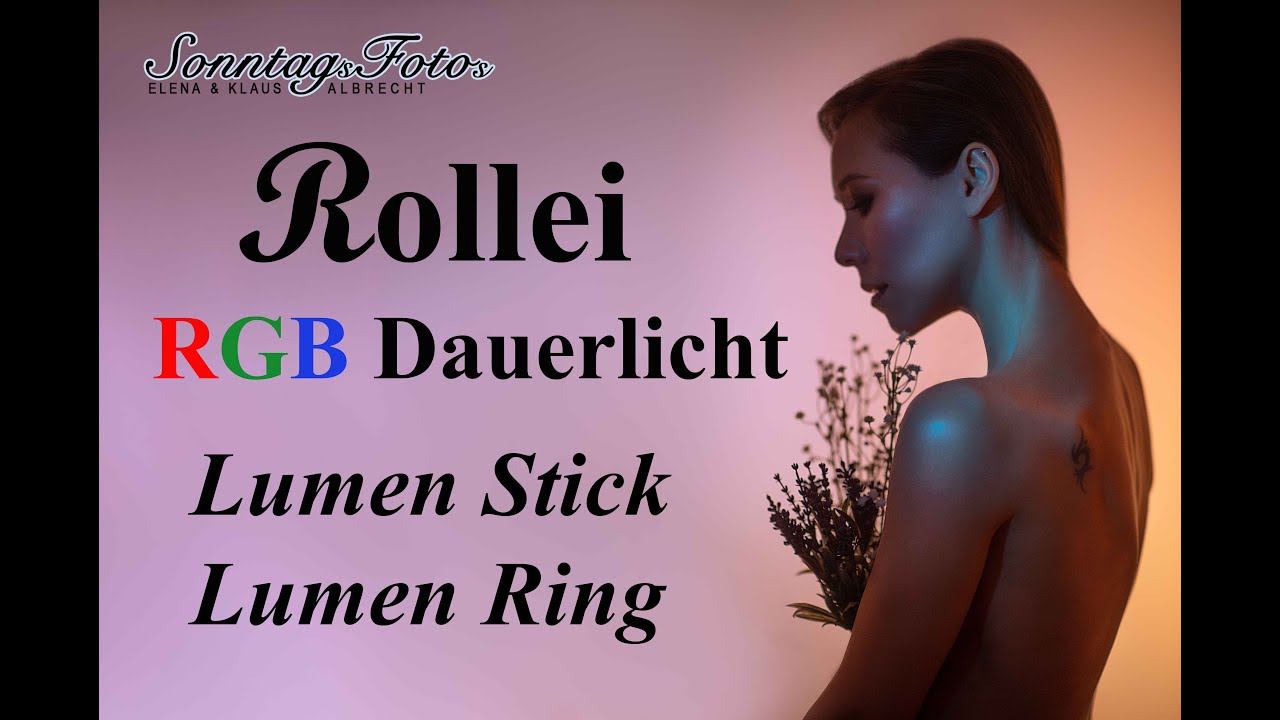 Fotografieren mit Rollei Dauerlicht, Lumen Ring und Lumen Stick