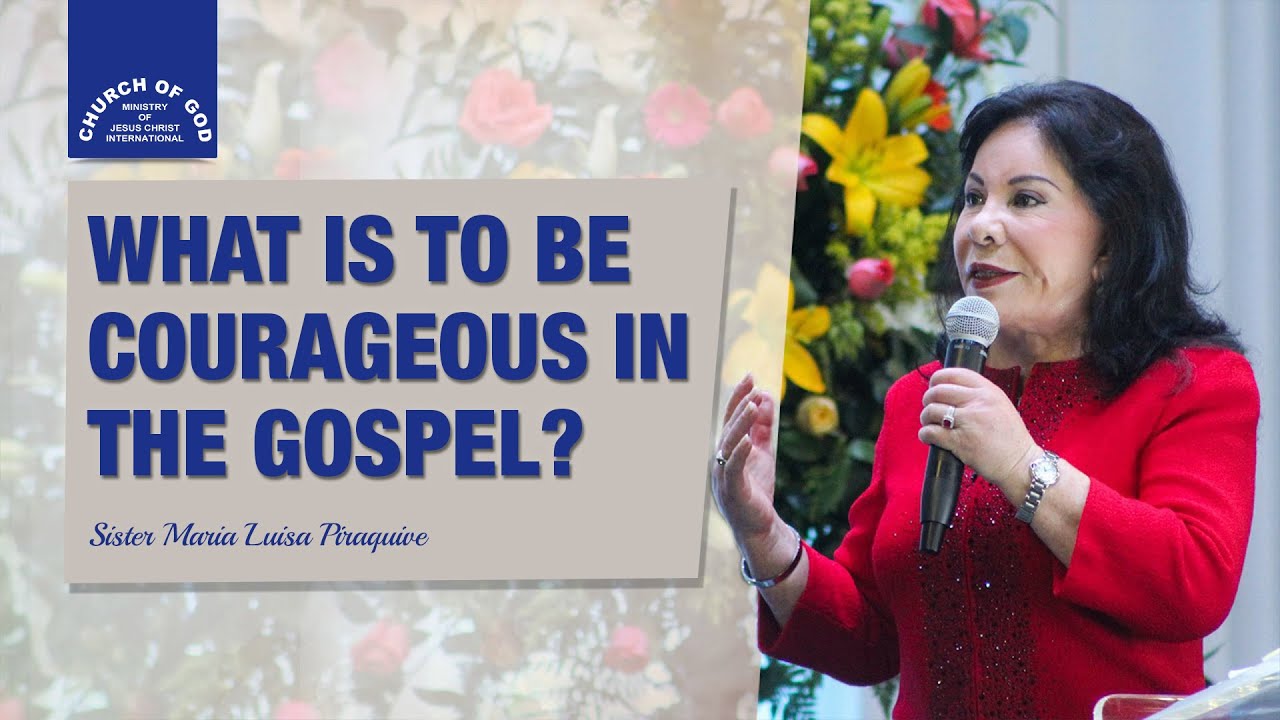 (English) What is to be courageous in the Gospel? Sr. Maria Luisa Piraquive