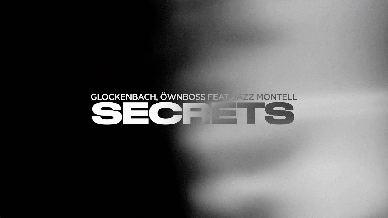 Glockenbach & &Ouml;wnboss ft. Jazz Montell - Secrets (Lyric Video)