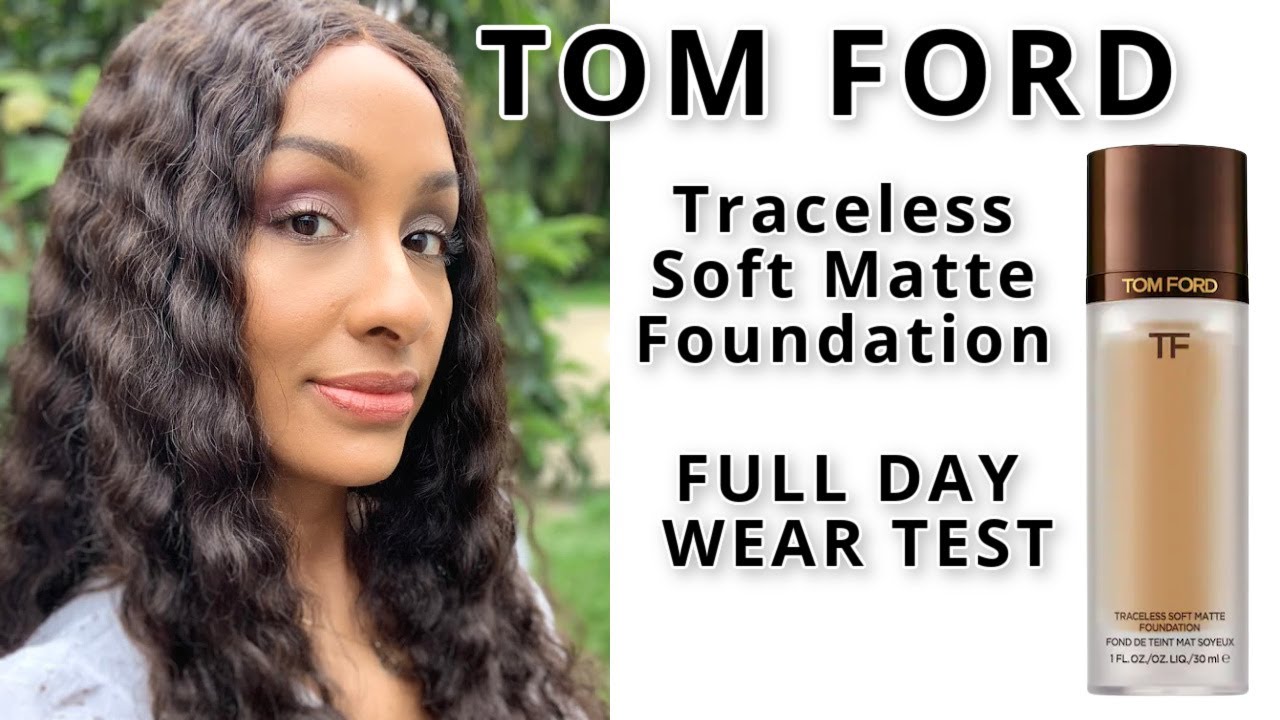 New TOM FORD Traceless Soft Matte Foundation | Full Day Wear Test