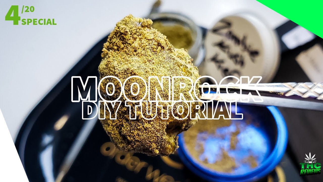 4/20 DIY MOONROCK (420 SPECIAL) | THC REVIEWS 4 U