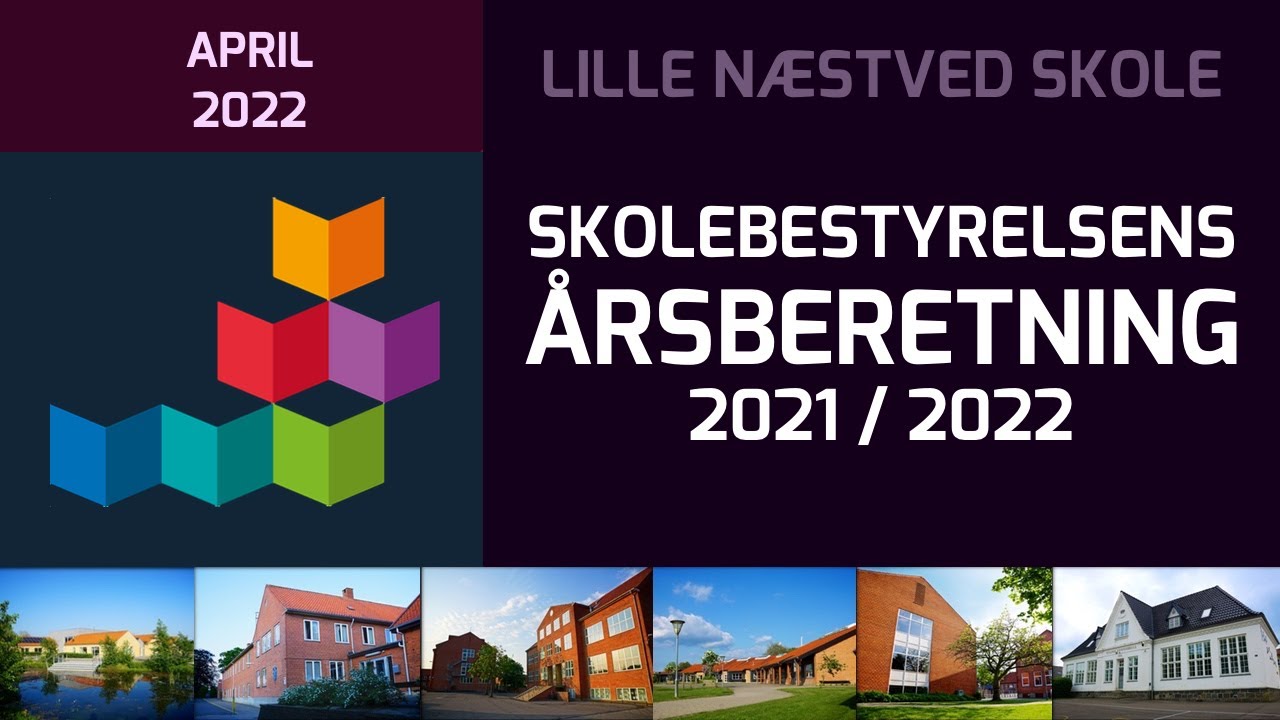 Lille Næstved Skole -  Skolebestyrelsens årsberetning 2021/2022
