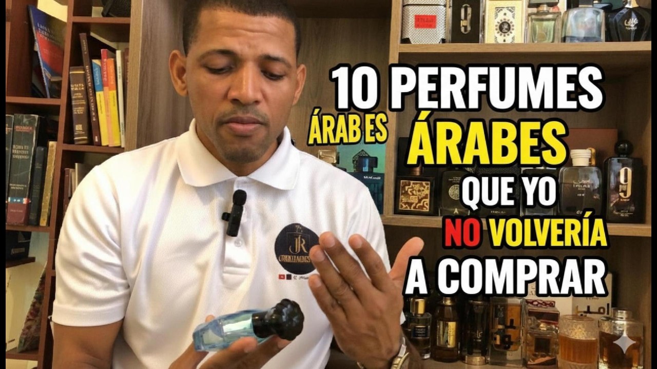 10 perfumes árabes que no volvería comprar