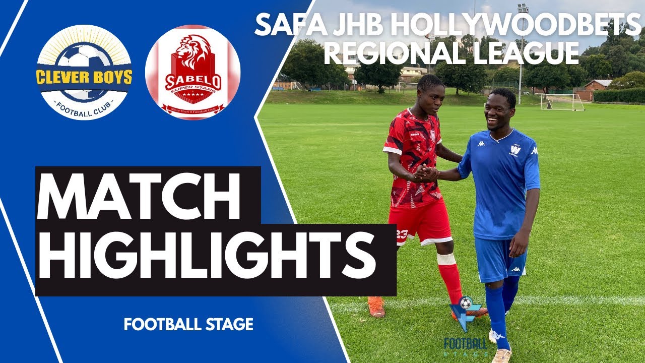 HIGHLIGHTS | Clever Boys vs Sabelo Super Stars | SAFA JHB Hollywoodbets Regional League 