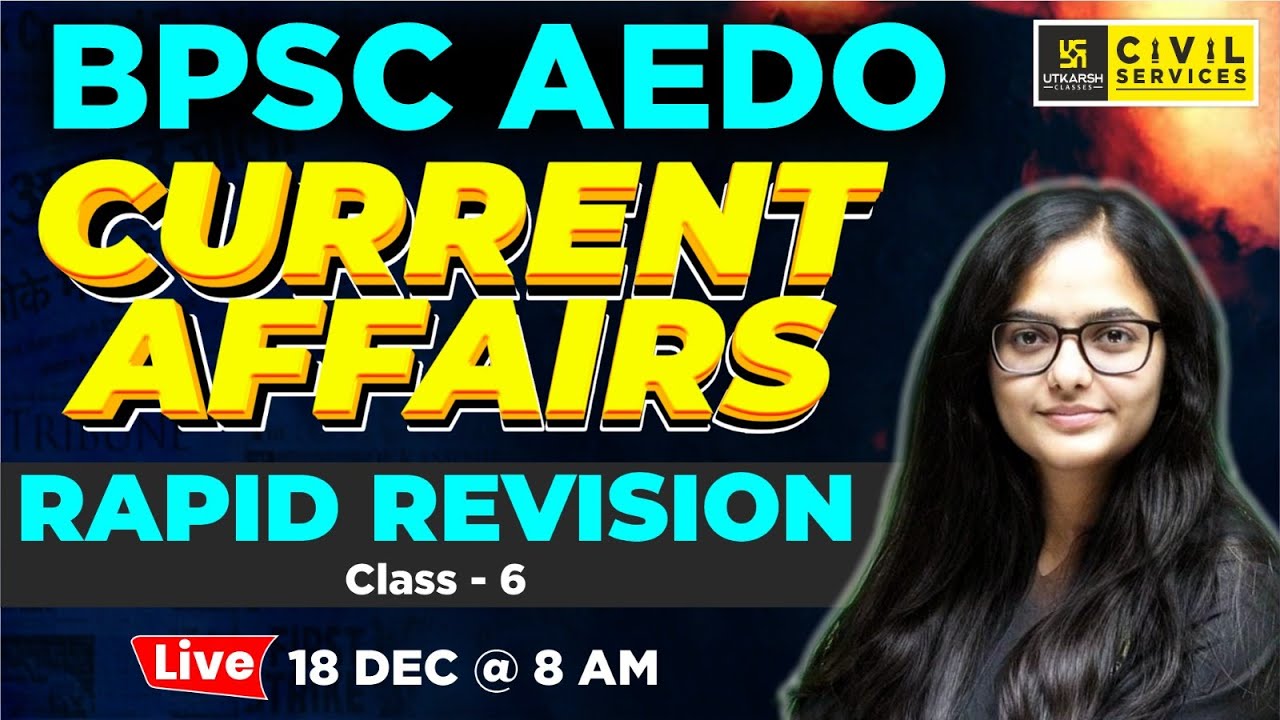 Current Affairs 2025 | Rapid Revision Class for BPSC AEDO Exam Special 🎯| Kirti ma'am