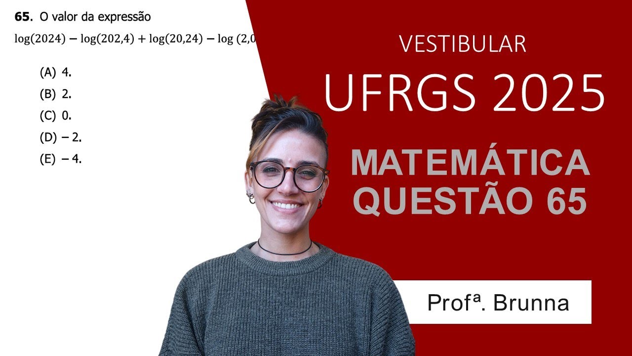 Resolução Matemática UFRGS 2025 - Questão 65
