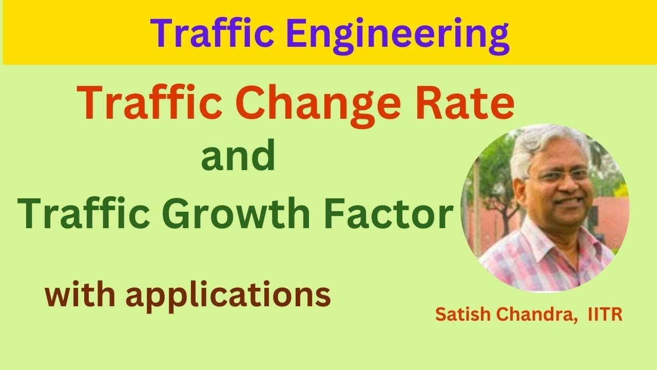 Traffic Growth Factor and traffic change rate, applications in highway and traffic engineering