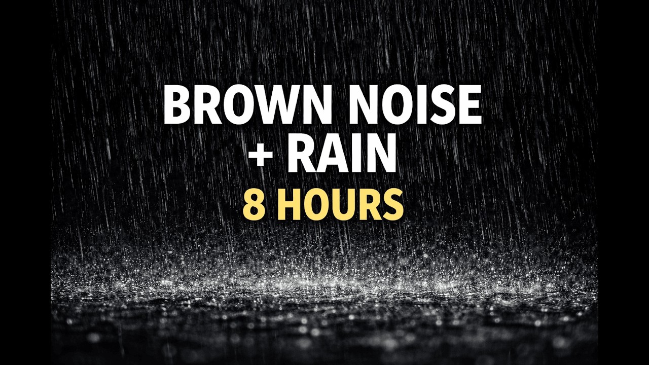 Brown Noise + Rain 8 Hours for Sleep, Focus & ADHD | Deep Relaxation Sound