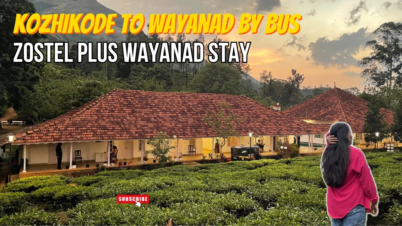 Solo trip to wayanad | How to reach form Kozhikode to Wayanad by KSRTC bus | Zostel Wayanad Stay