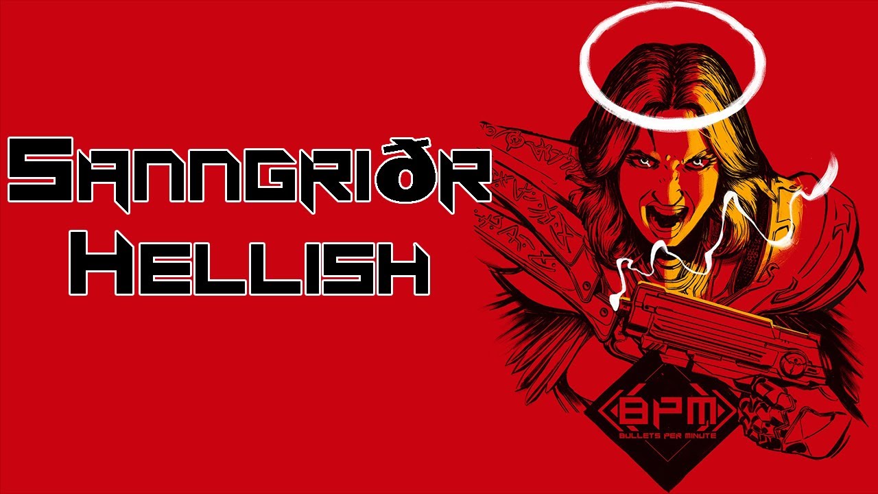 Bullets Per Minute - Sanngri&eth;r - Hellish