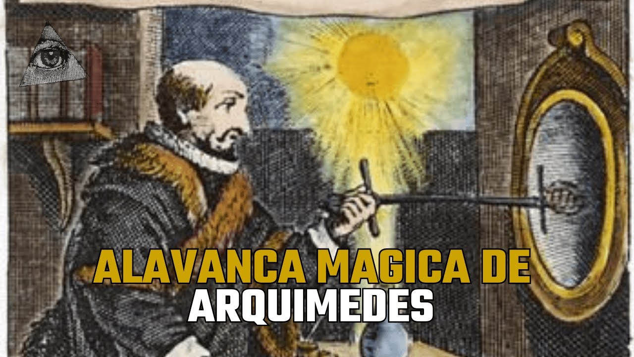 verdade Oculta na Alavanca Mágica de Arquimedes