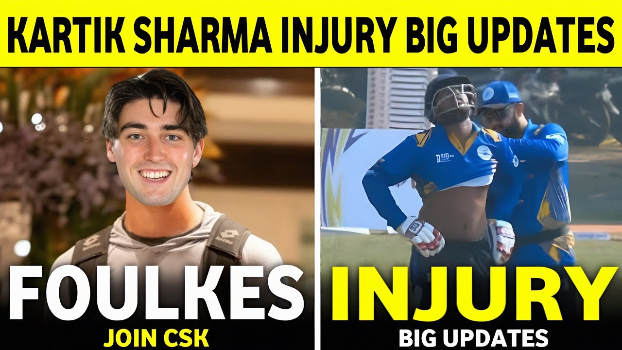 IPL 2026 : Kartik Sharma injury Big Updates | Csk News Today | Cricket News || 