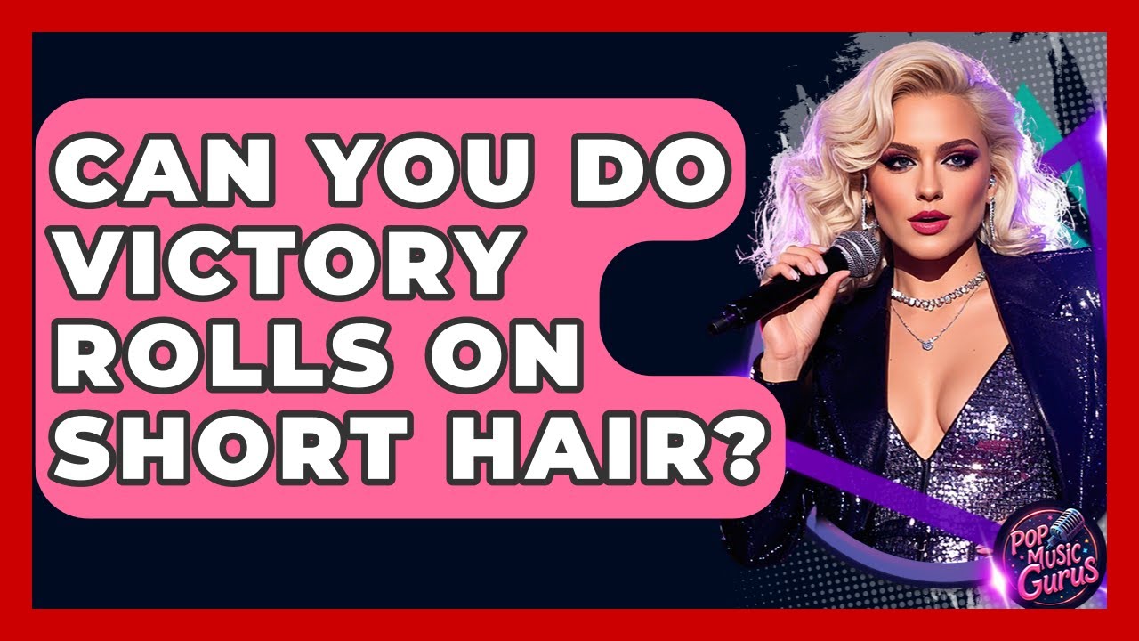 Can You Do Victory Rolls On Short Hair? - Pop Music Gurus