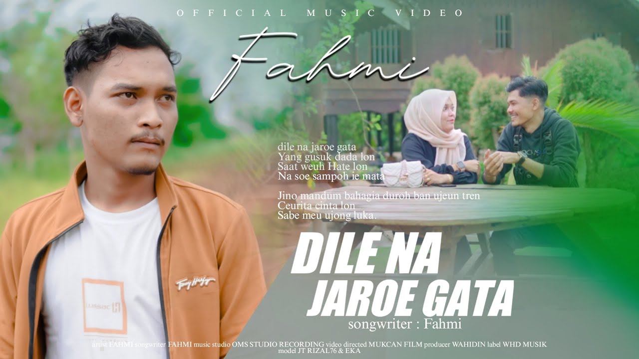 Fahmi - Dile Na Jaroe Gata ( Official Music Video ) Lagu Aceh terbaru 2024