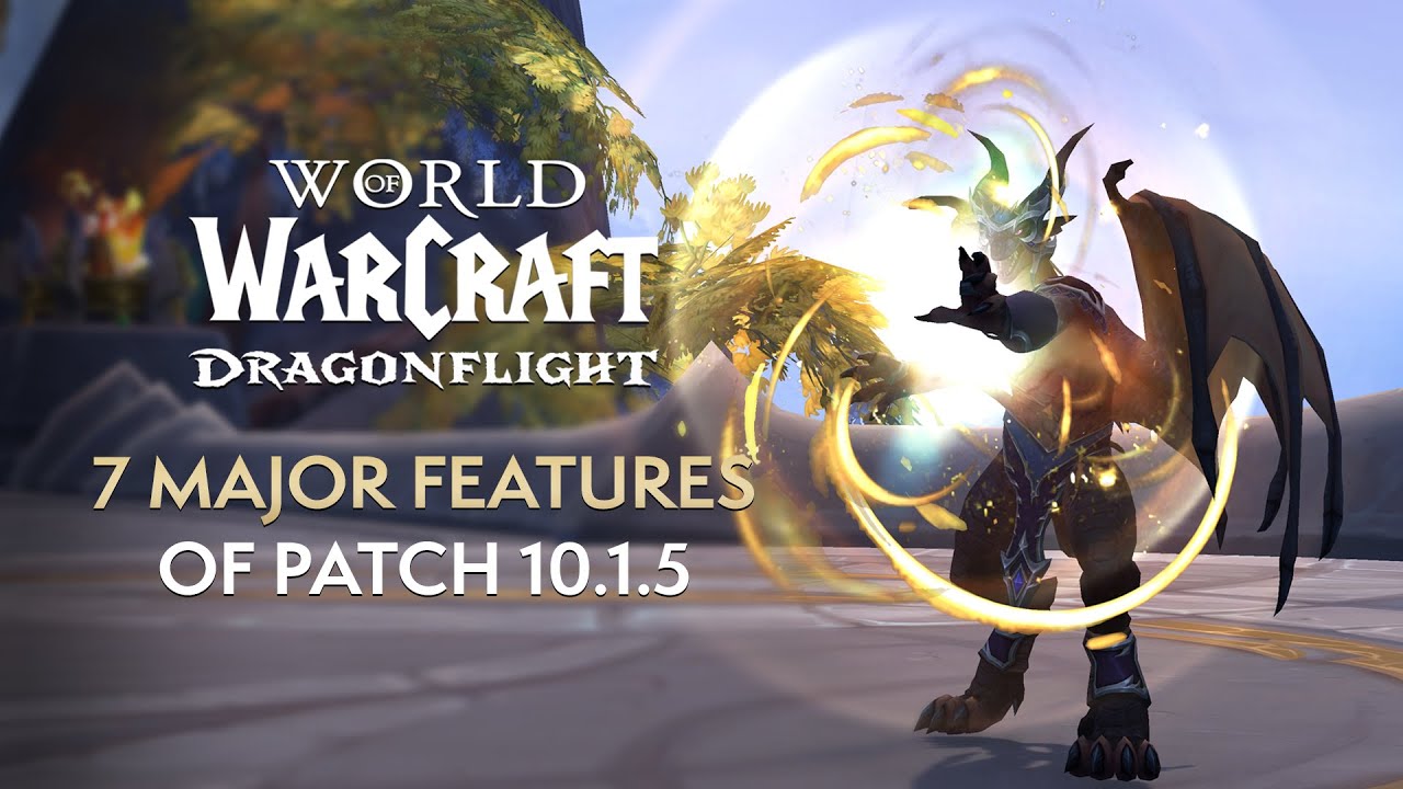 7 Major Features of Patch 10.1.5 &ldquo;Fractures in Time&rdquo; | Dragonflight