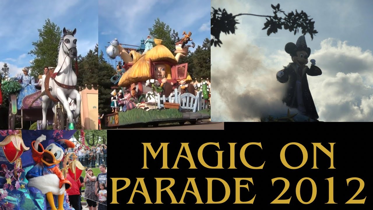DisneyLand Paris  magic on parade 2012