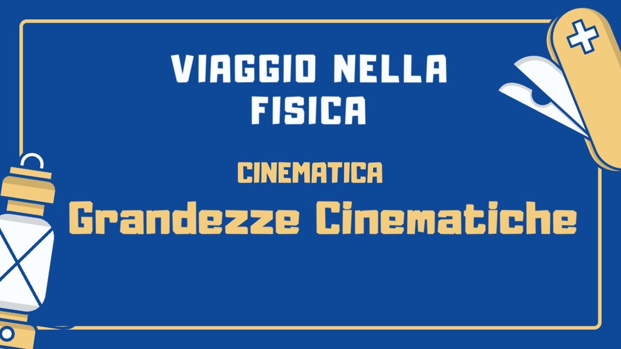 Cinematica - Grandezze cinematiche