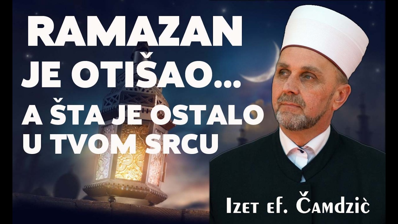 Ramazan je otišao    a šta je ostalo u tvom srcu