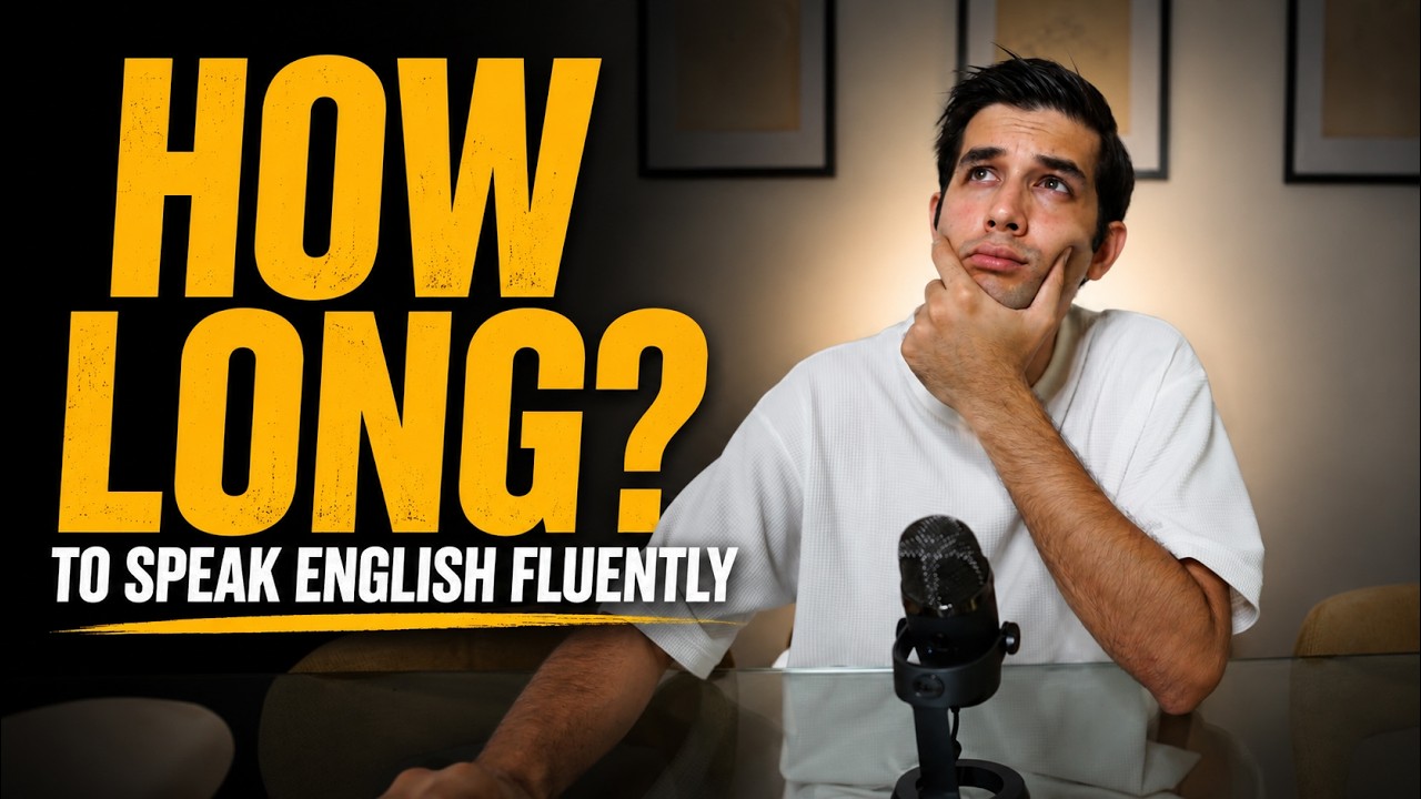 How Long It Really Takes to Speak English Fluently