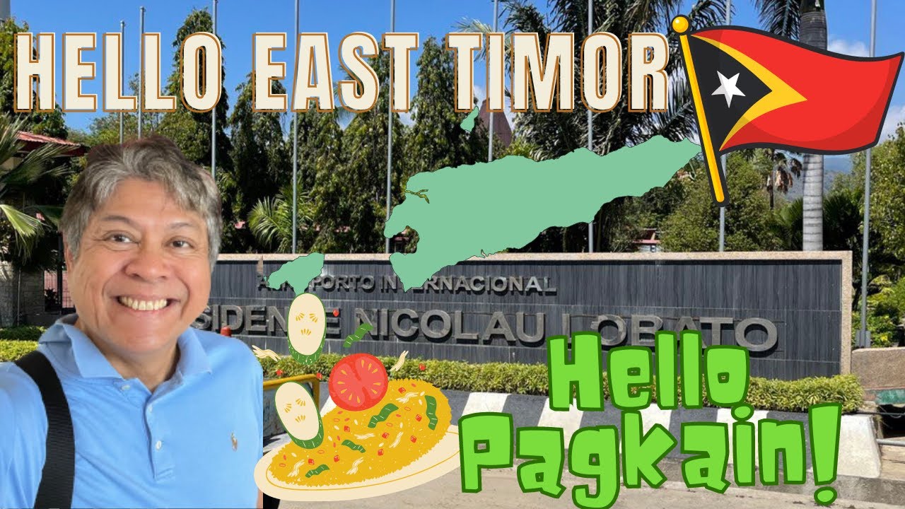 HELLO EAST TIMOR! HELLO PAGKAIN!