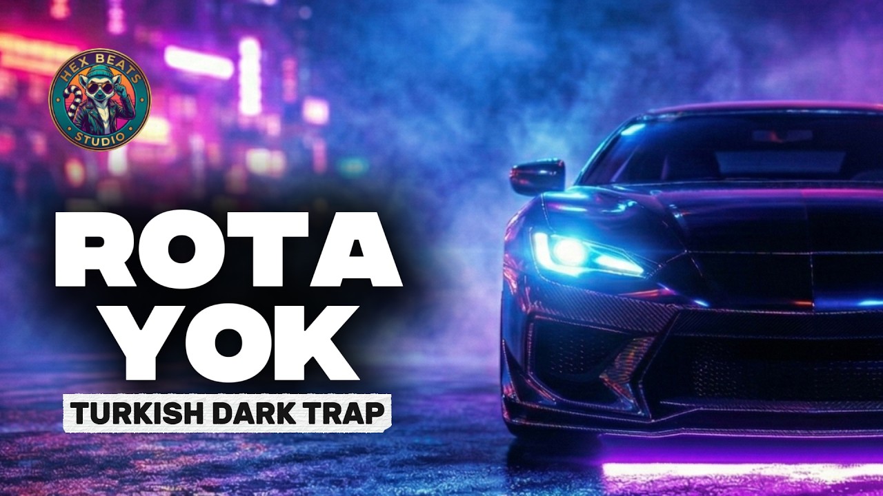 Rota Yok | Türkçe Dark Trap/Rap