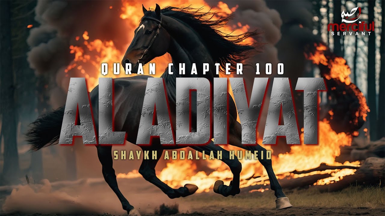 THE WAR HORSES (POWERFUL QURAN) AL- ADIYAT
