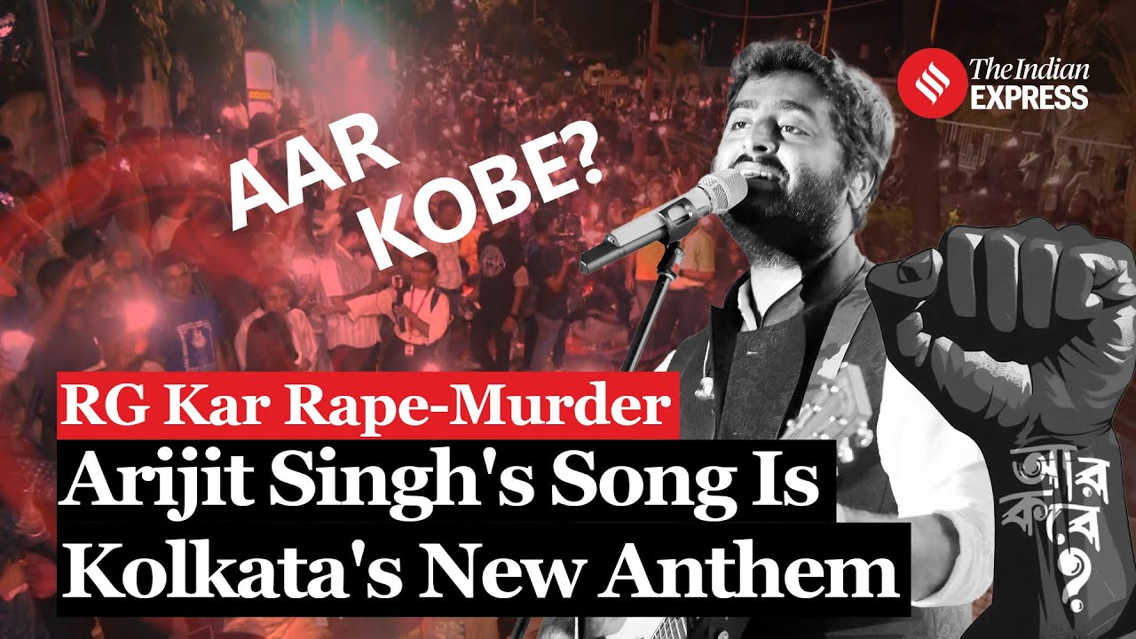 RG Kar Rape Murder: Aar Kobe - Arijit Singh's Tribute To Victim Is Kolkata's  Anthem Of Dissent