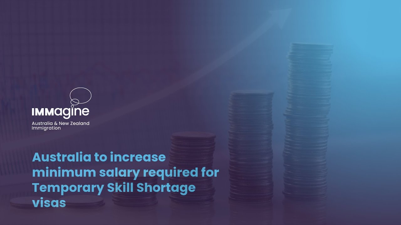 Australia to increase minimum salary required for Temporary Skill Shortage visas