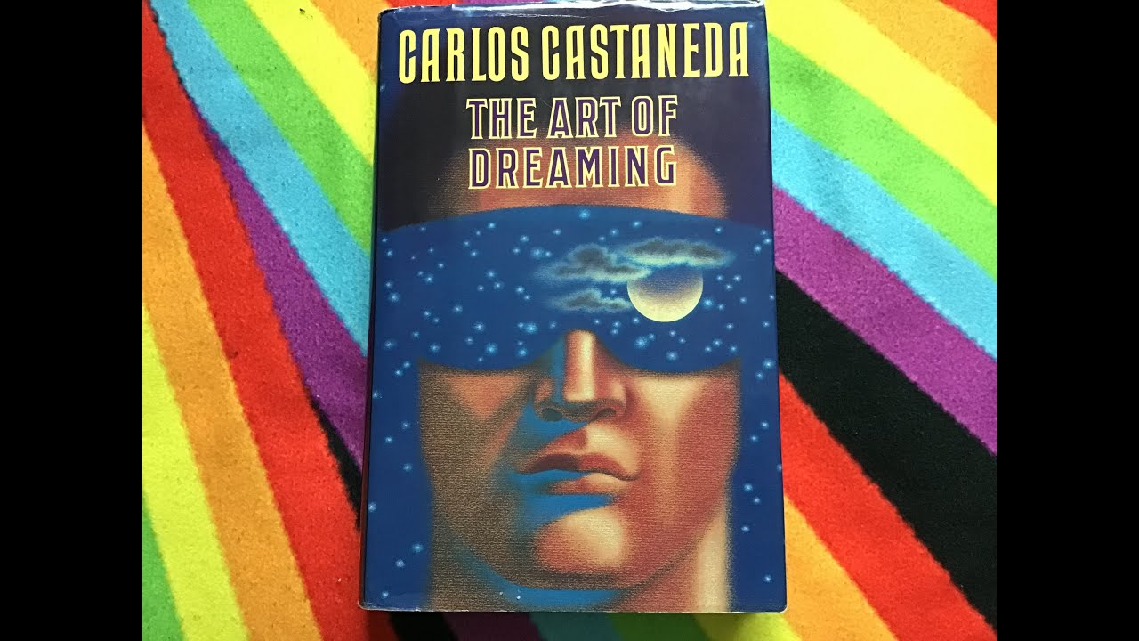 The Art of Dreaming by Carlos Castaneda 1993 Chapter 4 Part 2, Chapter 5 Part 1, Video 4