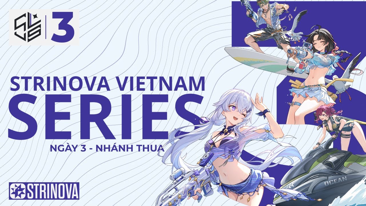 [VOD] Strinova Vietnam Series 3 | Play-off | Day 3