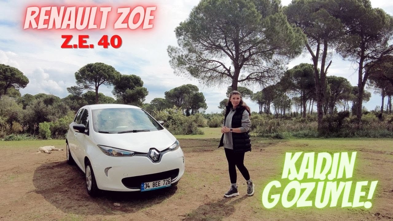 Renault ZOE 40| Detaylı İnceleme | Kadın Gözüyle!